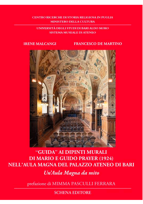 “Guida” ai dipinti murali di Mario e Guido Prayer (1924) nell’aula magna del Palazzo Ateneo di Bari “Guida” ai dipinti murali di Mario e Guido Prayer (1924) nell’aula magna del Palazzo Ateneo di Bari