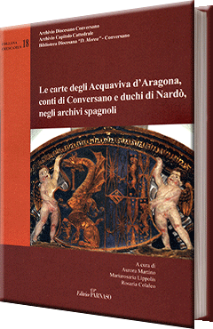 Le carte degli Acquaviva d'Aragona di Conversano e duchi di Nardò, negli archivi spagnoli