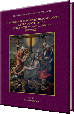 La Ciesa e il Convento dei Cappuccini nella Conversano degli Acquaviva d'Aragona (1572-2022)