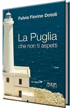 La Puglia che non ti aspetti