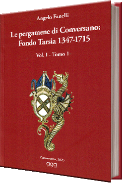 Le pergamene di Conversano: Fondo Tarsia 1347-1715 Vol.  I - Tomo 1