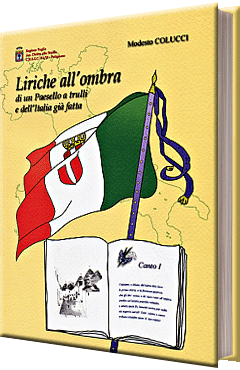 Liriche all'ombra di un Paesello a trulli e dell'Italia già fatta Liriche all'ombra di un Paesello a trulli e dell'Italia già fatta