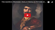 Tra sacro e profano: P. Finoglio pittore di corte - Filmato