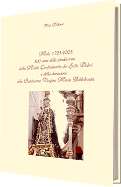 300 anni della fondazione Nobile Confraternita dei Sette Dolori