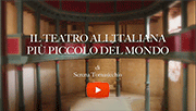  Il teatro all'italiana più piccolo al mondo - Filmato