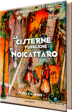 Le cisterne pubbliche di Noicattaro